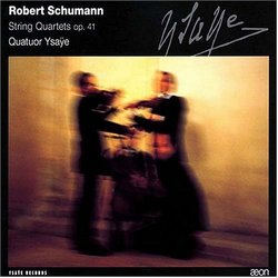 Schumann: String Quartets Op. 41