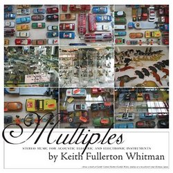 Multiples: Stereo Music for Acoustic Electric and Electronic Instruments by Keith Fullerton Whitman