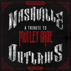 Nashville Outlaws - A Tribute to Montley Crue