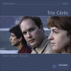Fauré, Ravel, Hersant: Works for Piano Trio