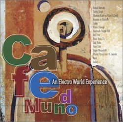 Sunnyside Cafe Series: Cafe Mundo/An Electro World Experience