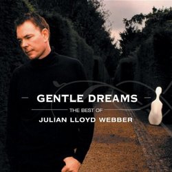 Gentle Dreams: The Best of Julian Lloyd Webber