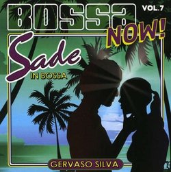 Bossa Now 7: Sade in Bossa