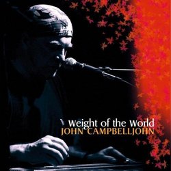 Weight of the World by John Campbelljohn (2008-02-05)