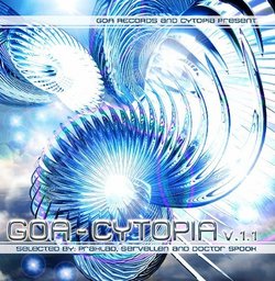 [GOAREC003] - Goa Cytopia 1.1(Goa, Psytrance, Acid Techno, Progressive House, Hard Dance, Nu-NRG, Trip Hop, Chillout, Dubstep Anthems)