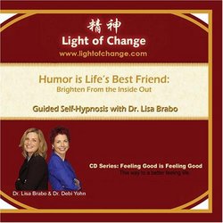 Humor is Life's Best Friend:  Brighten From the Inside Out