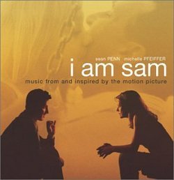 I Am Sam - Music From and Inspired By the Motion Picture