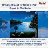 The Golden Age of Light Music: Beyond the Blue Horizon