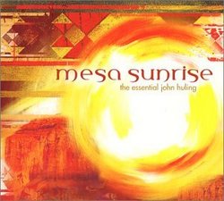 Mesa Sunrise: The essential John Huling