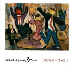 "Michael King Ross - Greatest Hits, Vol. 2"