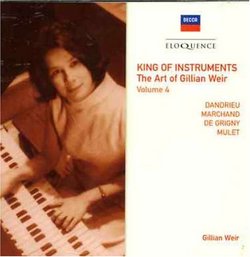 King of Instruments - the Art of Gillian Weir V.4 - DAndrieu Marchand De Grigny Mulet (Decca)