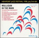 Newport Jazz Festival 1958: Mulligan in the Main, Vol. 2