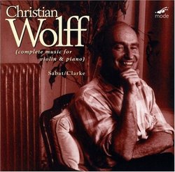 Christian Wolff: Complete Music for Violin & Piano