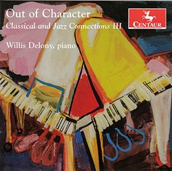 Out of Character - Classical and Jazz Connections, Vol. 3