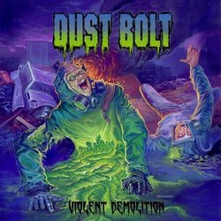 Violent Demolition by Dust Bolt (2012-08-07)