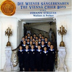The Vienna Choir Boys Sing Johann Strauss Waltzes & Polkas