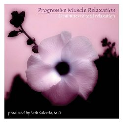 Progressive Muscle Relaxation: 20 Minutes to Total Relaxation