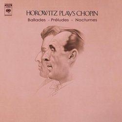 Horowitz Plays Chopin: Ballades, Préludes, Nocturnes