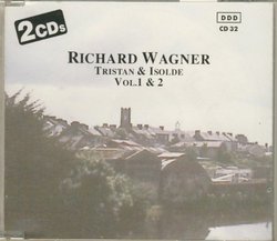 Richard Wagner: Tristan & Isolde Vol. 1 & 2