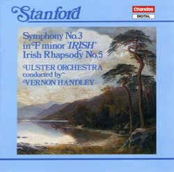 Stanford: Symphony No. 3 In F Minor, "Irish"/Irish Rhapsody No. 5