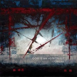 Origins by God Is an Astronaut (2013-09-17)