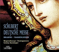 Schubert: Deutsche Messe; Brahms: Marienlieder