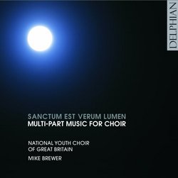 Sanctum Est Verum Lumen: Multi-Part Music for Choi