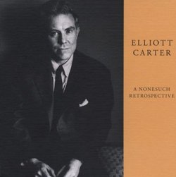 Elliott Carter: A Nonesuch Retrospective