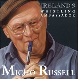 Ireland's Whistling Ambassador: Tin Whistle Music and Songs from Doolin, County Clare