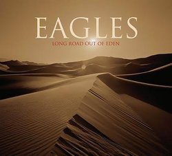 Long Road Out of Eden - Eagles by Eagles (2007-05-04)