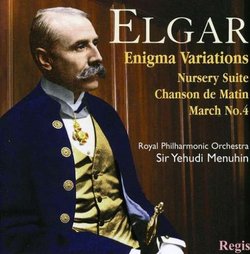 Elgar: Enigma Variations; Nursery Rhyme Suite; Chanson de Matin; March No. 4