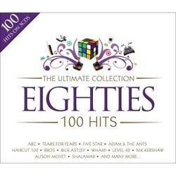 The Ultimate Collection 100 Hits: Eighties