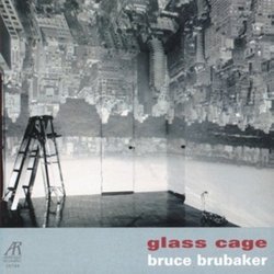 Glass Cage / Brubaker