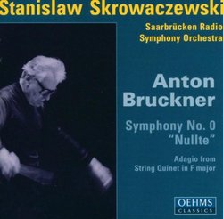 Anton Bruckner: Symphony No.0 in d minor ''Nullte'' / Adagio from String Q