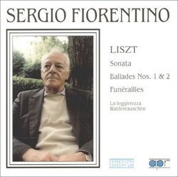 Fiorentino Edition Vol. VIII: Liszt: Sonata, Ballades Nos. 1 & 2; Funérailles