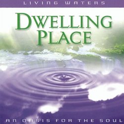 Living Waters - Dwelling Place
