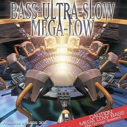 Bass Ultra-Slow Mega-Low