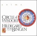 Circle of Wisdom: Songs of Hildegard von Bingen