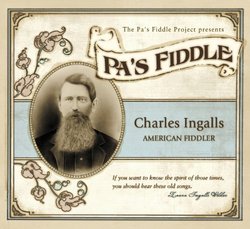 Pa's Fiddle: Charles Ingalls American Fiddler