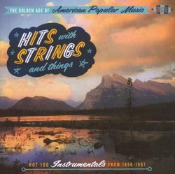 Golden Age of American Popular Music: Hits with Strings and Things - Hot 100 Instrument