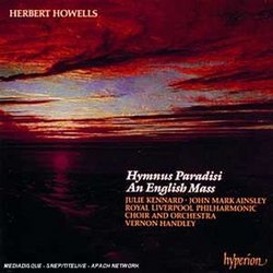 Herbert Howells: Hymnus Paradisi/An English Mass