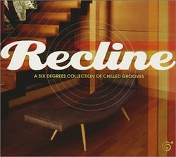 Recline: Six Degrees Coll of Chilled Grooves