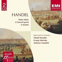 Handel: Water Music; 2 Concerti Grossi; 6 Sonatas