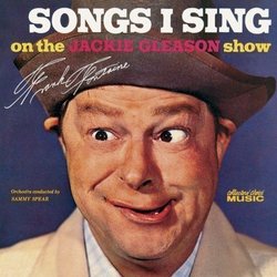 Songs I Sing on the Jackie Gleason Show