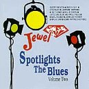 Jewel Spotlights The Blues, Volume Two