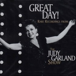 Great Day Rare Recordings From Judy Garland Show