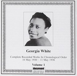 Complete Recorded Works In Chronological Order, Vol. 1, 1930-1936 by Georgia White (1996-05-03)
