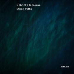Tabakova: String Paths