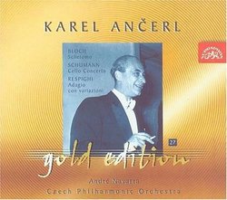 Ancerl Gold Edition 27: BLOCH Schelomo / SCHUMANN Cello Concerto / RESPIGHI Adagio con variazioni