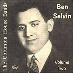 The Columbia House Bands: Ben Selvin, Vol. 2